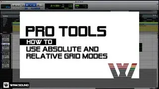 Pro Tools: How To Use Absolute and Relative Grid Modes | WinkSound