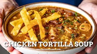 Chicken Tortilla Soup with a KICK!