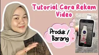 Tutorial cara Rekam Video Untuk Produk / Barang ⁉️✅ untuk pemula?