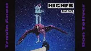 Travis Scott - Higher (feat. Don Toliver) Type Beat (Prod. Yoni)