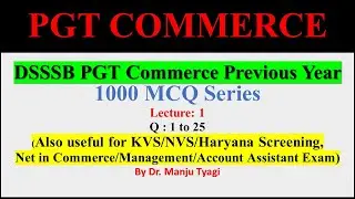 DSSSB PGT Commerce Previous Year 1000 MCQ Series with explanation Part-1,MCQ for PGT Commerce,