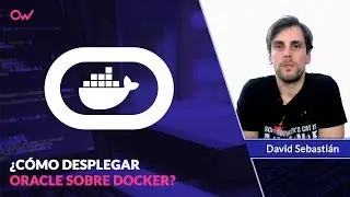 ¿Cómo desplegar ORACLE sobre DOCKER en 2019? 😎