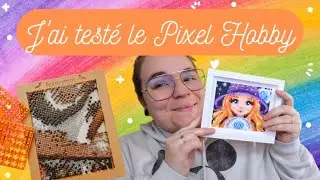 J'ai testé le PIXEL HOBBY !