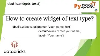 36. dbutils.widgets.text, databricks widgets, parameterize notebooks | 
