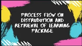 Process Flow on Distribution and Retrieval of Learning Package @ MES