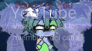 Good For You - Solarballs (Dear Evan Hansen) (Versión miembros del canal)
