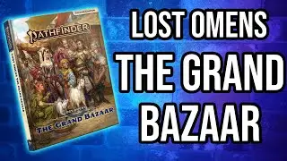 Pathfinder 2e Lost Omens Grand Bazaar - Coming Soon! (2021)