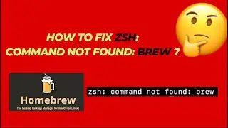 How To Fix “brew command not found” on Mac with zsh | How to fix Zsh: Command not found: Brew?