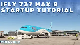 MSFS iFly 737 MAX 8 | Cold & Dark Start Tutorial