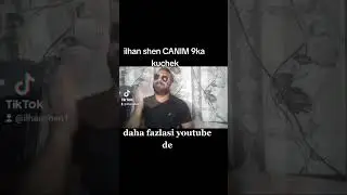 ilhan shen onun için ben olurum onu alacam dunler yapacam  #kuchek #kesfet #fyp #fypage #viralvideo