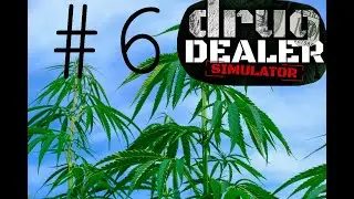Прохождение Drug Dealer Simulator #6 - ПЛАНТАЦИЯ