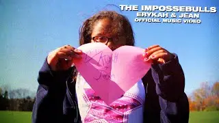 The Impossebulls - ERYKAH & JEAN (Official Music Video)