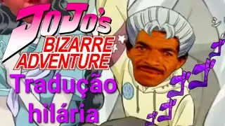 Jojo's Bizarre adventure - 6 abertura Chase (TRADUÇÃO HILÁRIA)