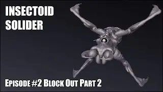 Insectoid Solider Episode #2