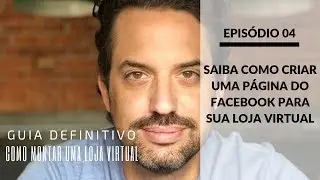 Como Criar Uma Página no Facebook Para Sua Loja Virtual | Ep. 04 | Rafael Neaime