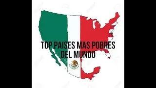 top paises mas pobres del mundo