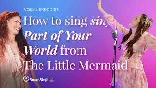 How to Sing Part of Your World from The Little Mermaid