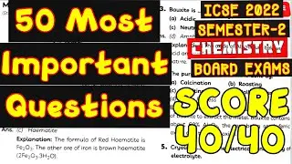 ICSE/ISC 2022 Sem- 2 Chemistry: 50 Most Important Questions in One Shot | ICSE Class 10 |Score 40/40