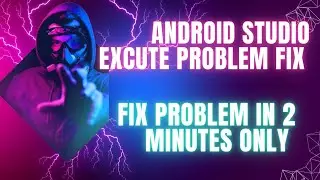 android studio not working properly | Android studio excute problem fix