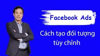 Cách tạo đối tượng tuỳ chỉnh trên Facebook