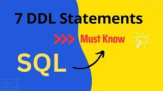 7 IMP DDL SQL Statements | Data Definition Language Statements
