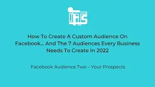 How To Create A Custom Audience On Facebook: Facebook Audience Two – Your Prospects