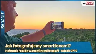 Jak fotografujemy smartfonami?