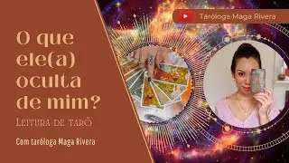 O que essa pessoa oculta de você? Leitura de tarô terapêutico