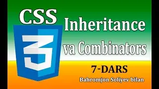 CSS darslari | 7 dars. Inheritance va Combinators