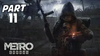 METRO EXODUS Walkthrough Gameplay Part 11 - Full Game