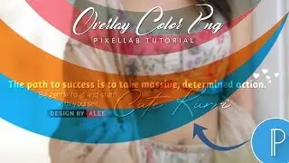 How to make overlay Color PNG 2020 Pixellab Tutorial