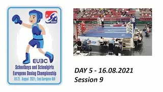 EUBC - Schoolage Boxing Championships 2021 - Day 5 - session 9