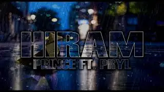 Hiram - Prince Ft  Pryl