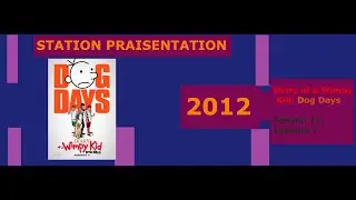 STATION PRAISENTATION: Diary of a Wimpy Kid: Dog Days