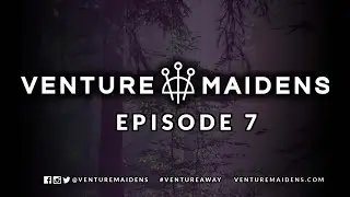 Venture Maidens l Favor l Episode 7: Cross Hairs