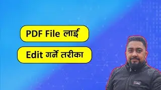 PDF लाई Edit गर्ने तरीका l how to edit pdf file l pdf file lai kasari edit garne l Technical  Dari