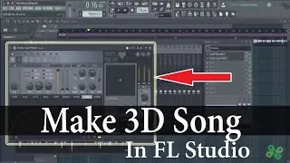 How To Make 3D Song In FL Studio | Hindi Tutorial | Basic 3D Audio In FL Studio | FL Studio Hindi