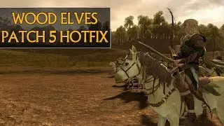 WOOD ELVES PATCH! - Total War: Warhammer (Patch 5 Hotfix Beta)