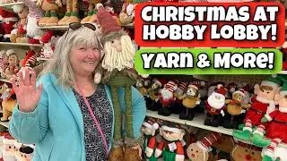 Christmas at Hobby Lobby - Yarn and More!!  -  