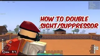 How to double Sight/suppressor - Roblox Apocalypse Rising 2 [Alpha]