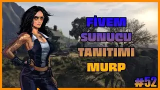 FİVEM SUNUCU TANITIMI MURP #52