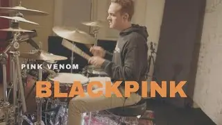 BLACKPINK - Pink Venom - Drum Cover