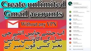 How to create unlimited Gmail accounts without any phone number verification | create Gmail accounts