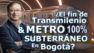 ¿Comienza el Fin de TransMilenio Para Impulsar Solo Metro subterráneo?