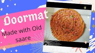 Doormat | Made with old saree | Best out of Waste | Reuse of old Saree | Be Creative with Prachi