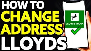 How To Change Address on Lloyds Bank Account [2022]
