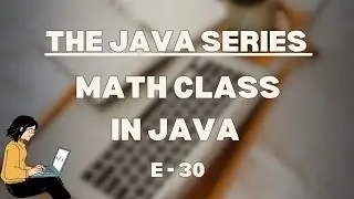 Math class in Java | The Java Series | Simple Java 