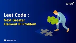 Leet Code 556 : Next Greater Element III  Problem | Tutort Academy