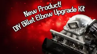DIY Billet Elbow Upgrade Kit For Cast 4150/4500 Intakes