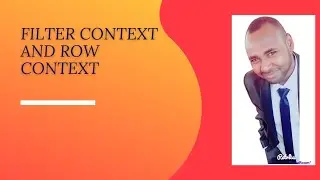 FILTER CONTEXT AND ROW CONTEXT IN POWER BI